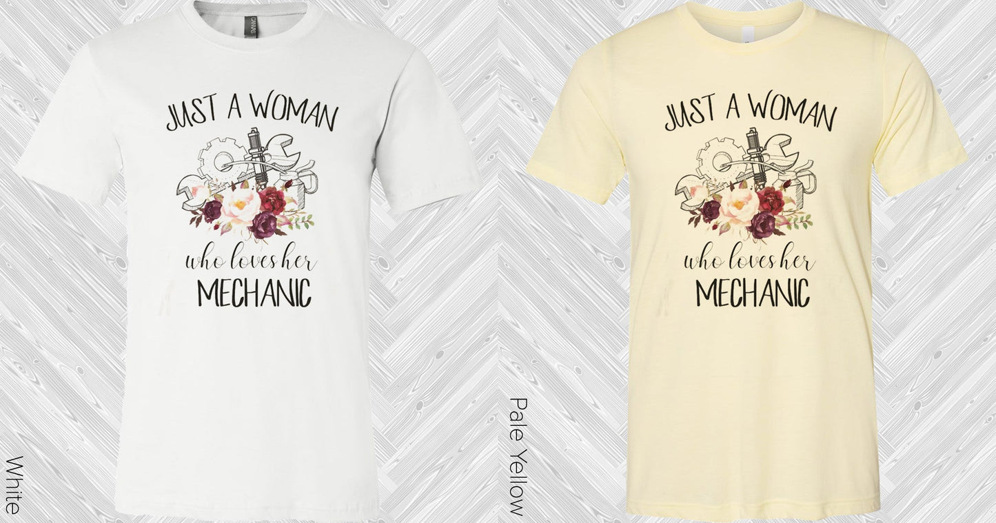Just A Woman Who Loves Her Mechanic Graphic Tee Graphic Tee