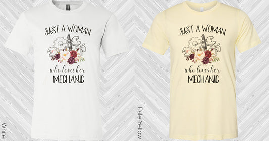 Just A Woman Who Loves Her Mechanic Graphic Tee Graphic Tee