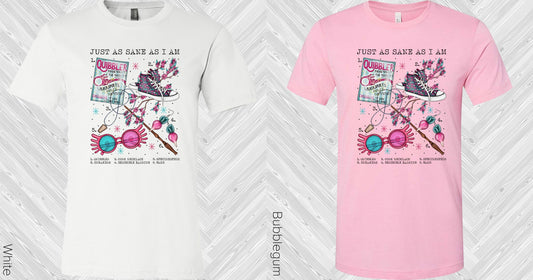 Just As Sane I Am Graphic Tee Graphic Tee