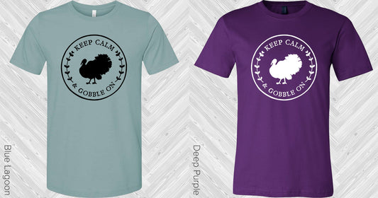 Keep Calm & Gobble On Graphic Tee Graphic Tee