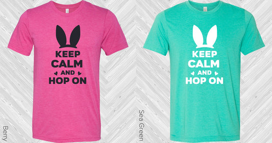 Keep Calm And Hop On Graphic Tee Graphic Tee