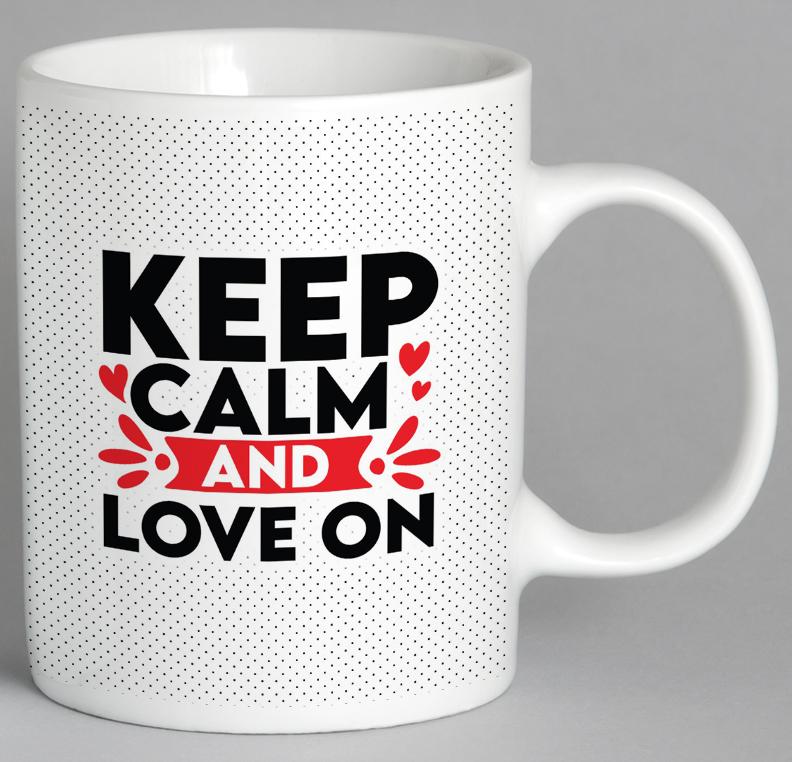 Keep Calm And Love On Mug Coffee