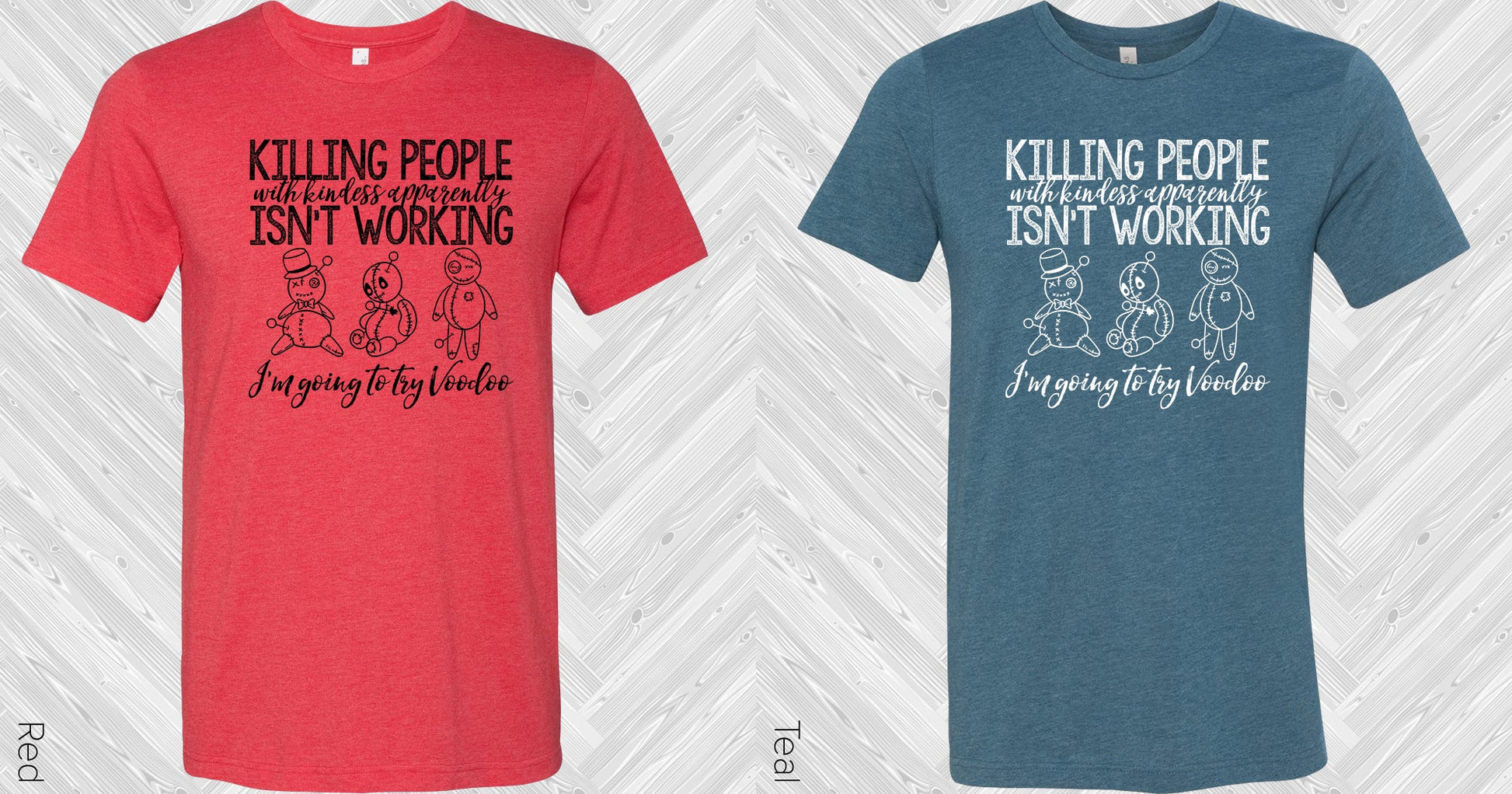 Killing People With Kindness Apparently Isnt Working Graphic Tee Graphic Tee