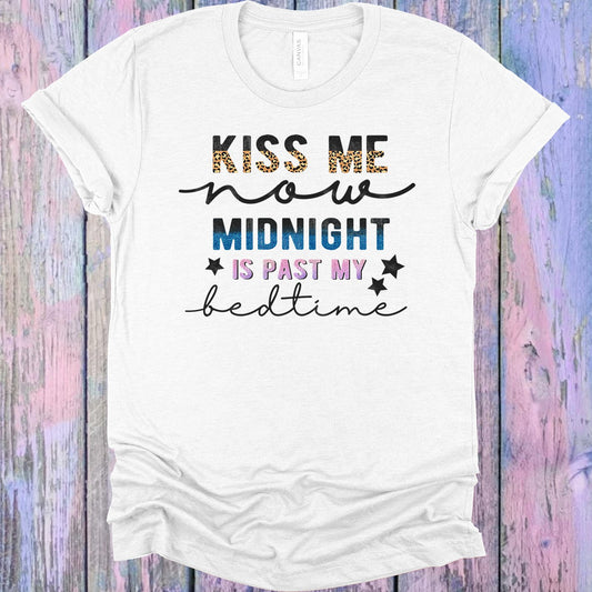 Kiss Me Now Midnight Is Past My Bedtime Graphic Tee Graphic Tee