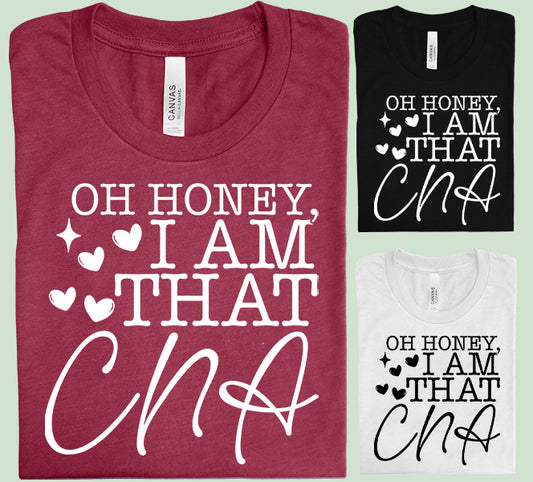Oh Honey I am That CNA Graphic Tee