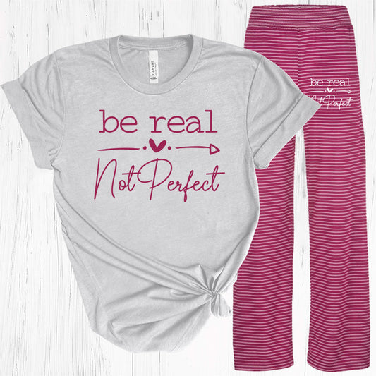 Be Real Not Perfect Lounge Pants