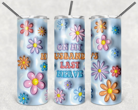 On My Husband's Last Nerve Puffy 20 oz Skinny Tumbler