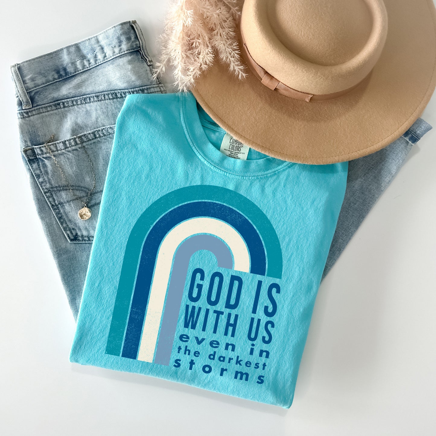 God is With Us Even in the Darkest Storms Graphic Tee