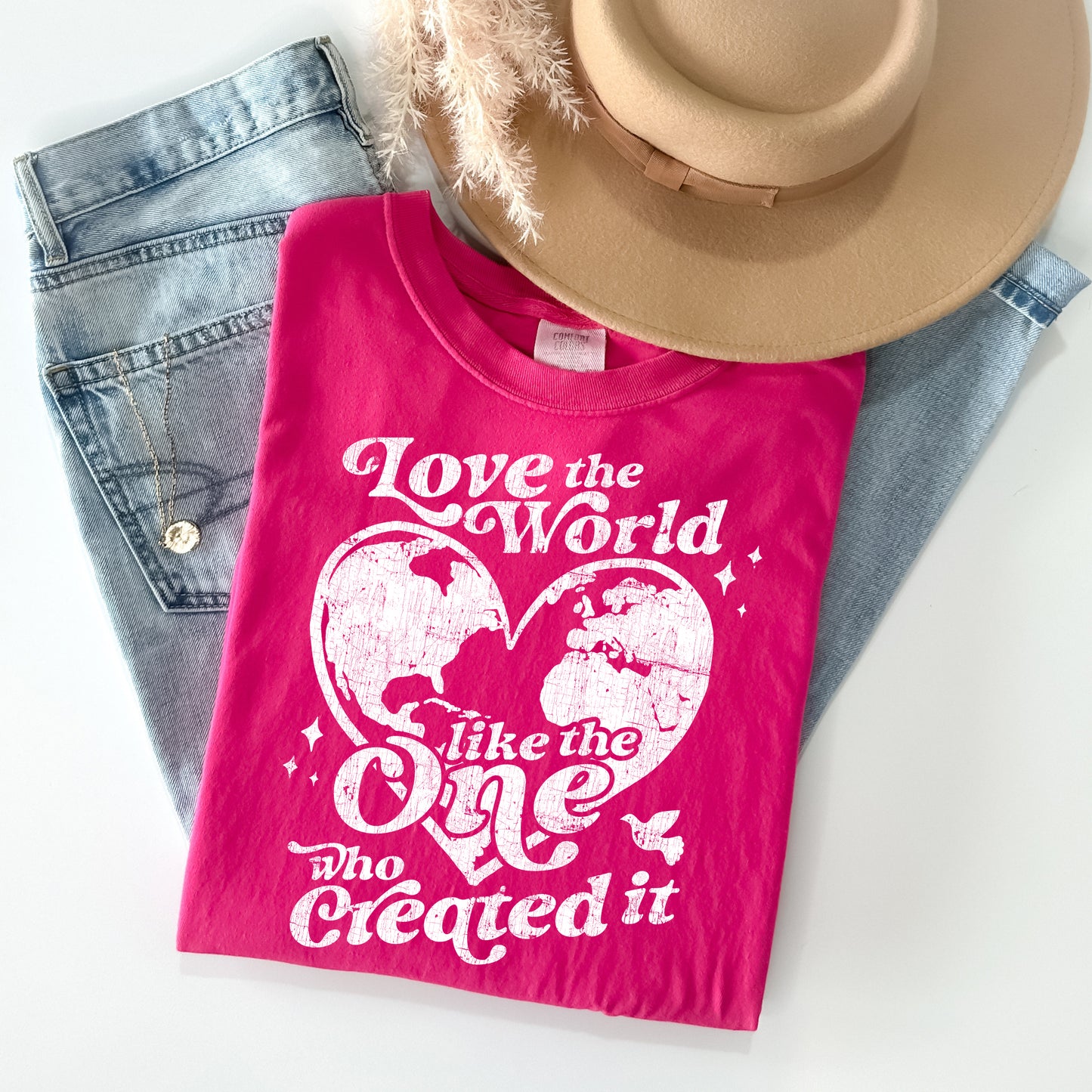 Love the World Like the One Who Created It Graphic Tee