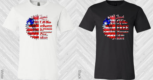 Land Of The Free Because Brave Graphic Tee Graphic Tee