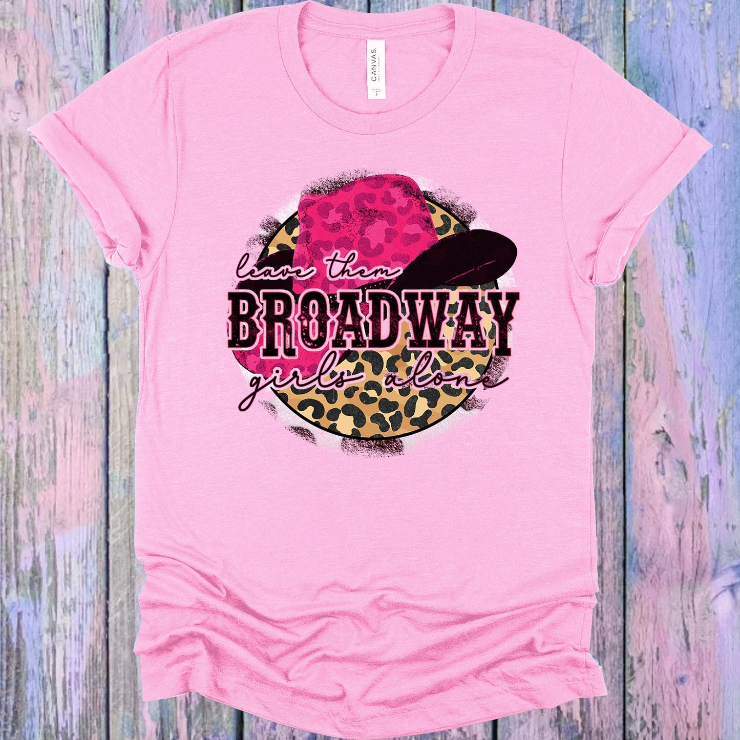 Leave Them Broadway Girls Alone Graphic Tee Graphic Tee