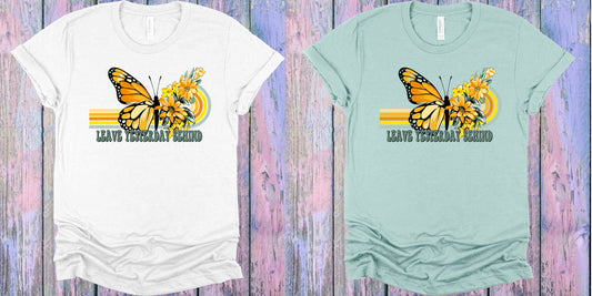 Leave Yesterday Behind Graphic Tee Graphic Tee