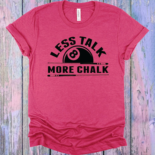 Less Talk More Chalk Graphic Tee Graphic Tee