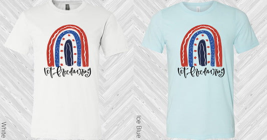 Let Freedom Ring Graphic Tee Graphic Tee