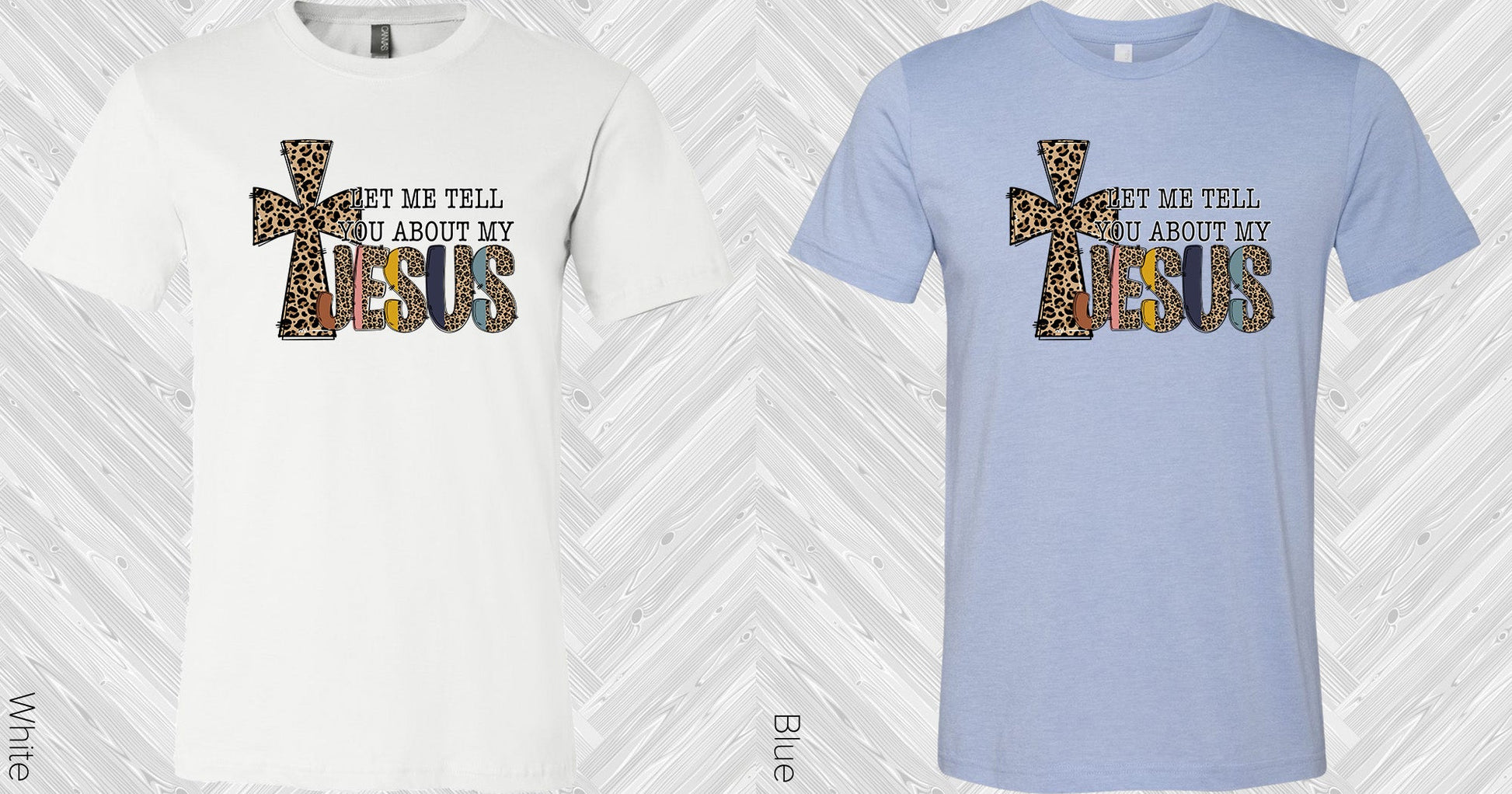 Let Me Tell You About My Jesus Graphic Tee Graphic Tee