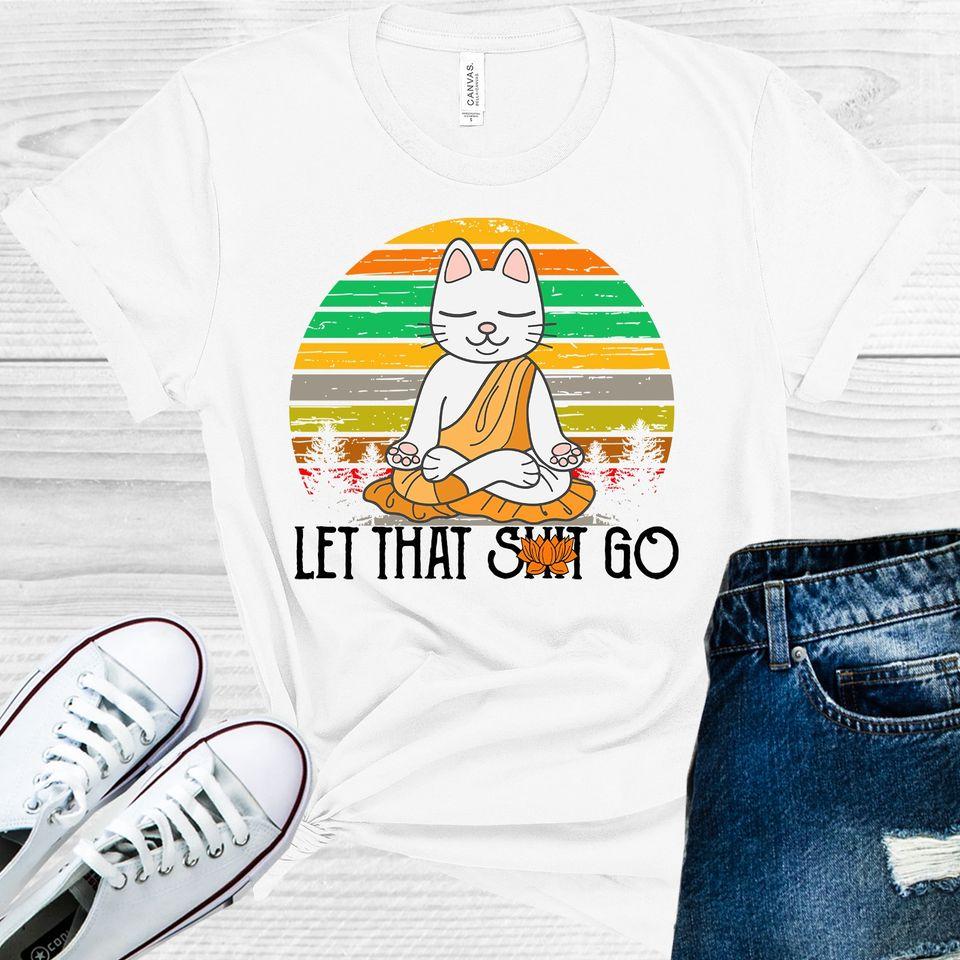 Let That Sh** Go (Cat) Graphic Tee Graphic Tee