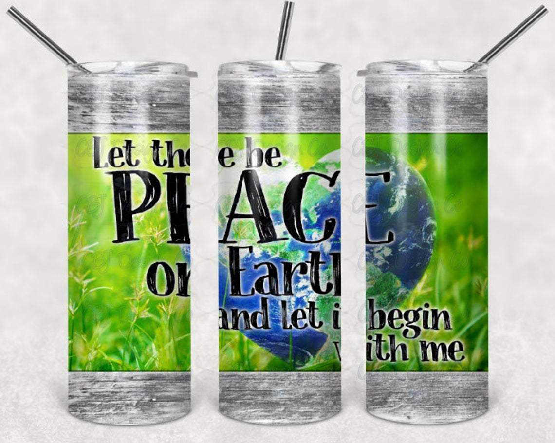 Let There Be Peace On Earth And It Begin With Me 20 Oz Skinny Tumbler