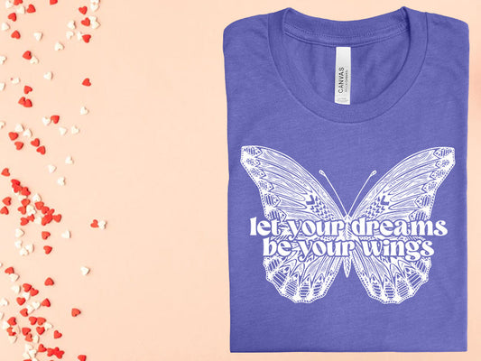 Let Your Dreams Be Wings Graphic Tee Graphic Tee