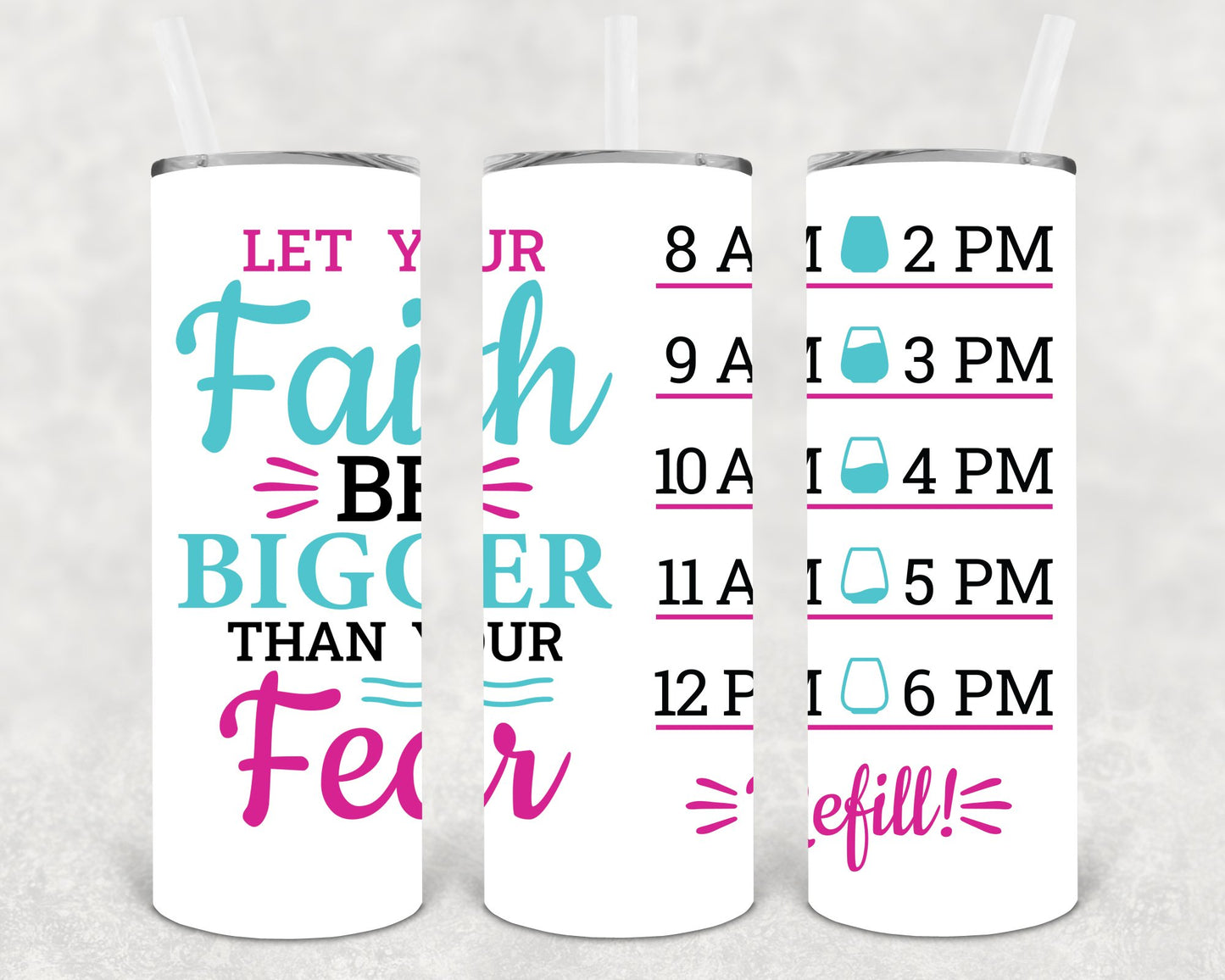 Let Your Faith Be Bigger Than Fear 20 Oz Skinny Tumbler