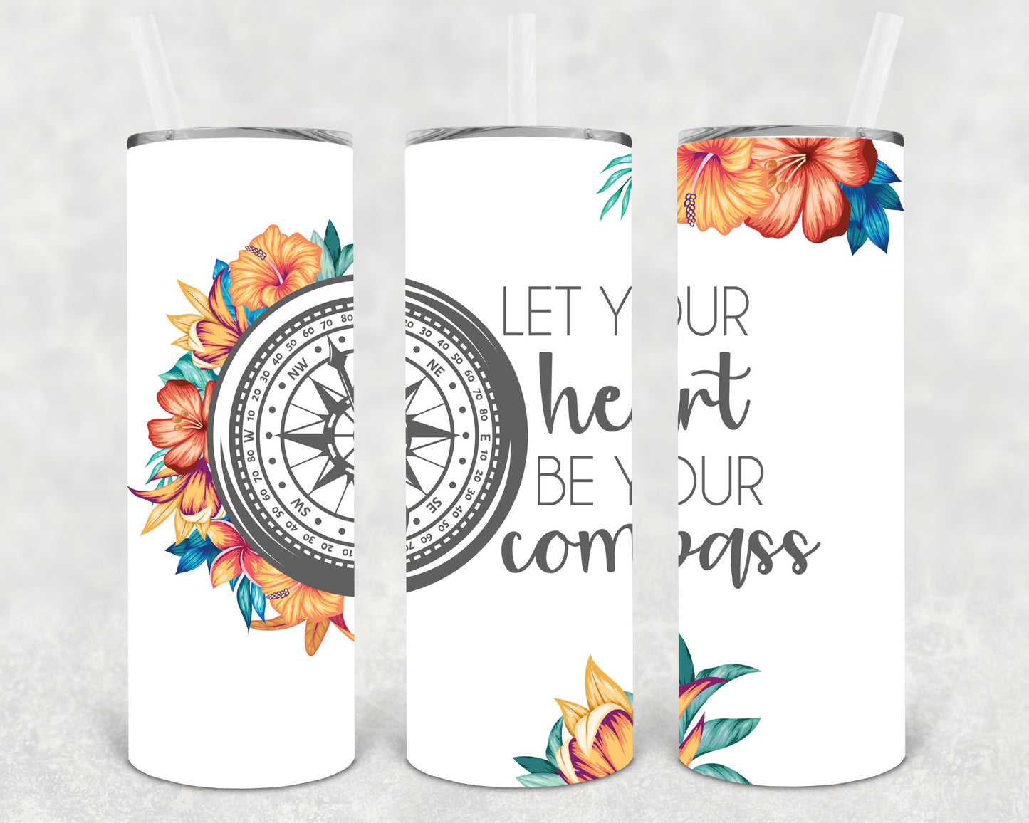 Let Your Heart Be Compass 20 Oz Skinny Tumbler