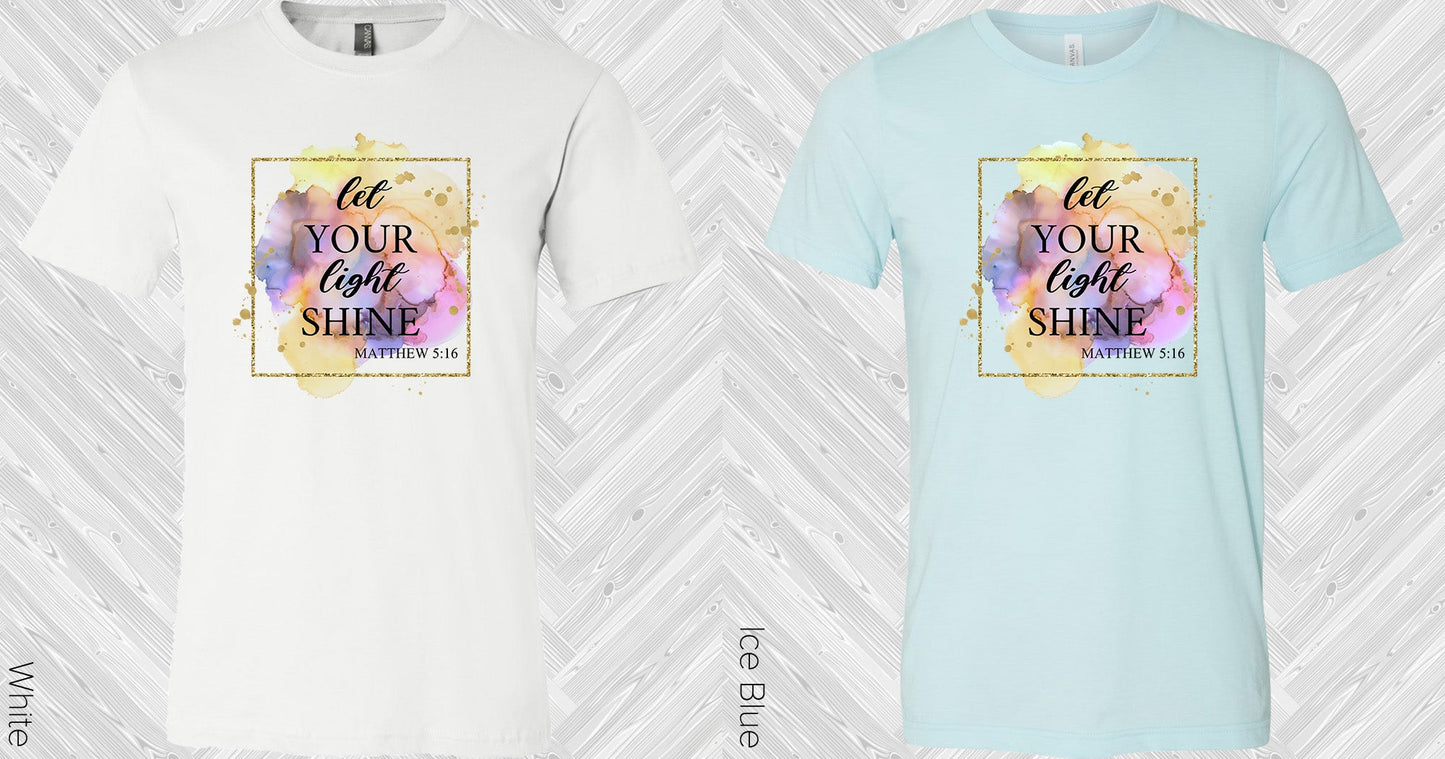 Let Your Light Shine Graphic Tee Graphic Tee