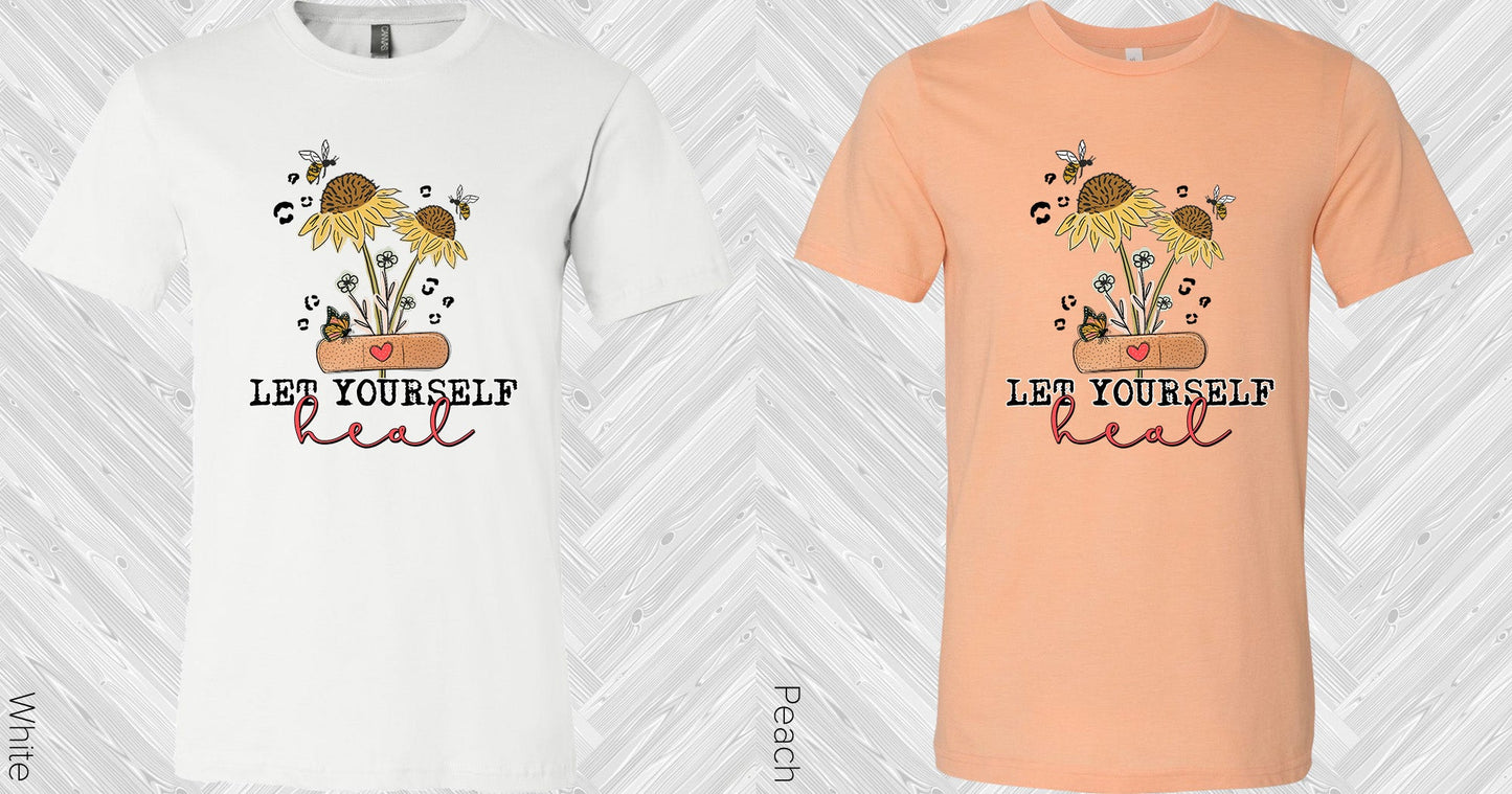 Let Yourself Heal Graphic Tee Graphic Tee