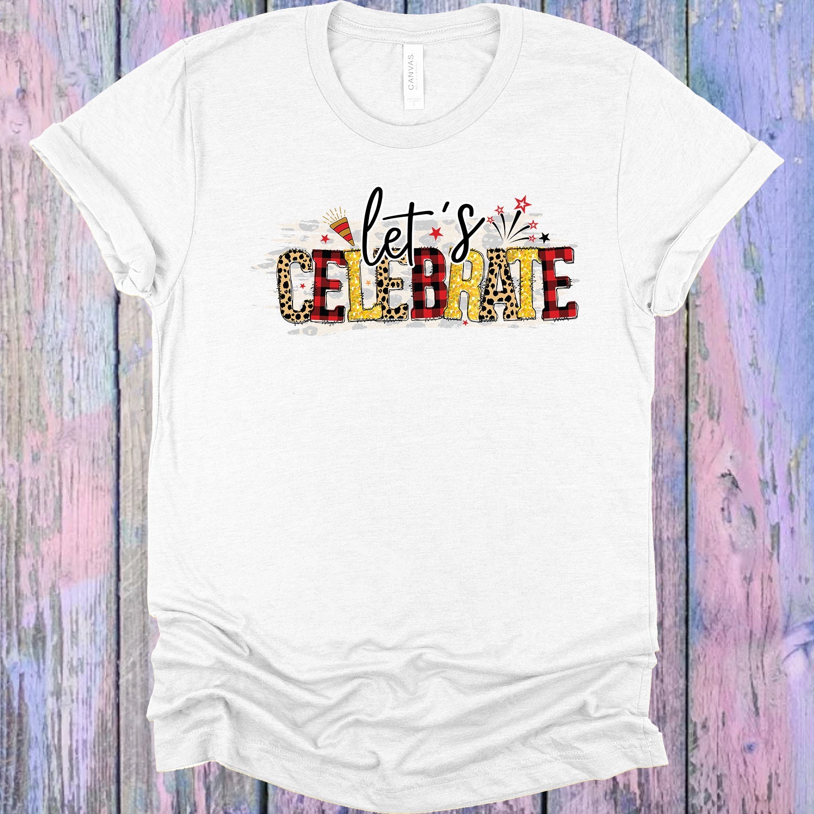 Lets Celebrate Graphic Tee Graphic Tee