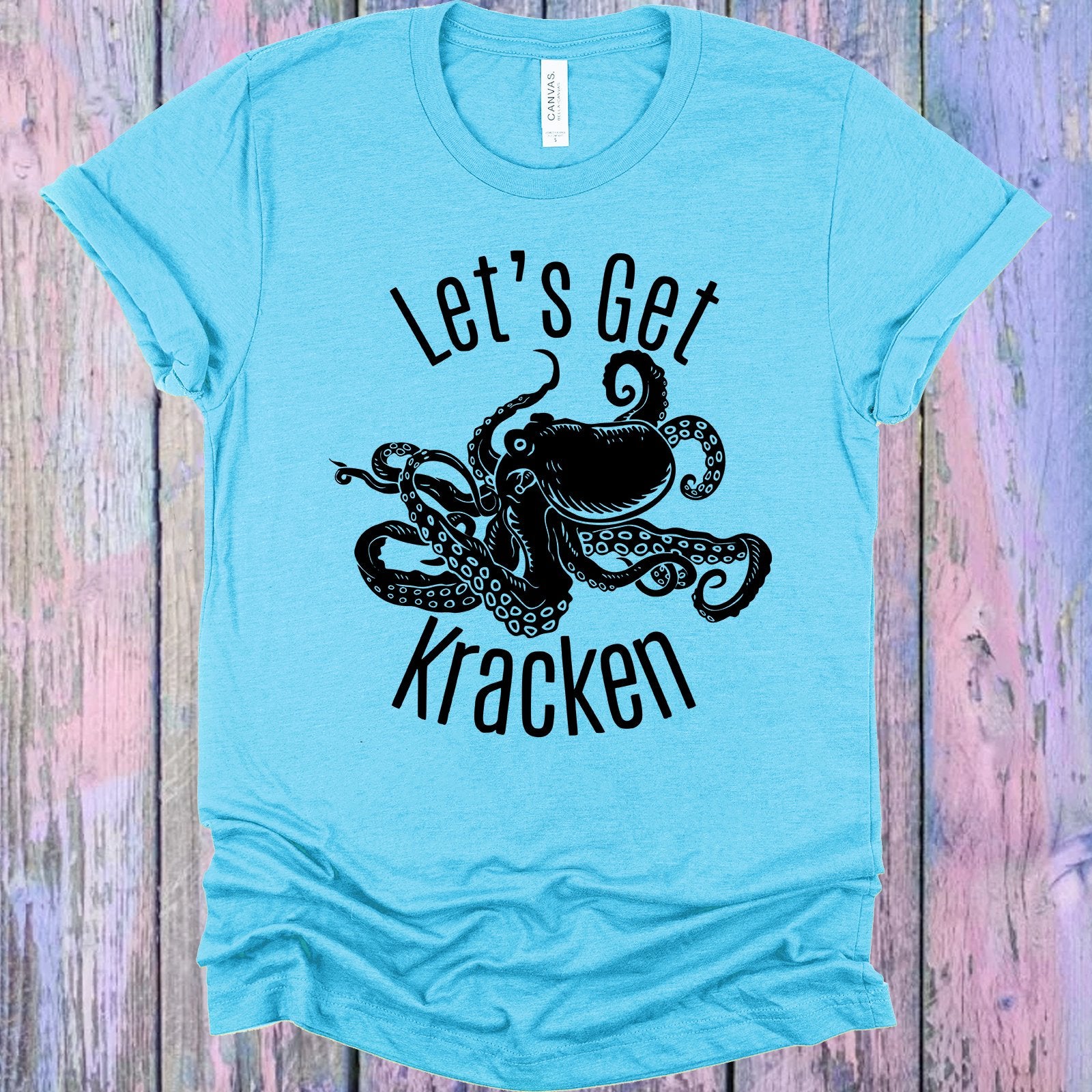 Lets Get Kracken Graphic Tee Graphic Tee