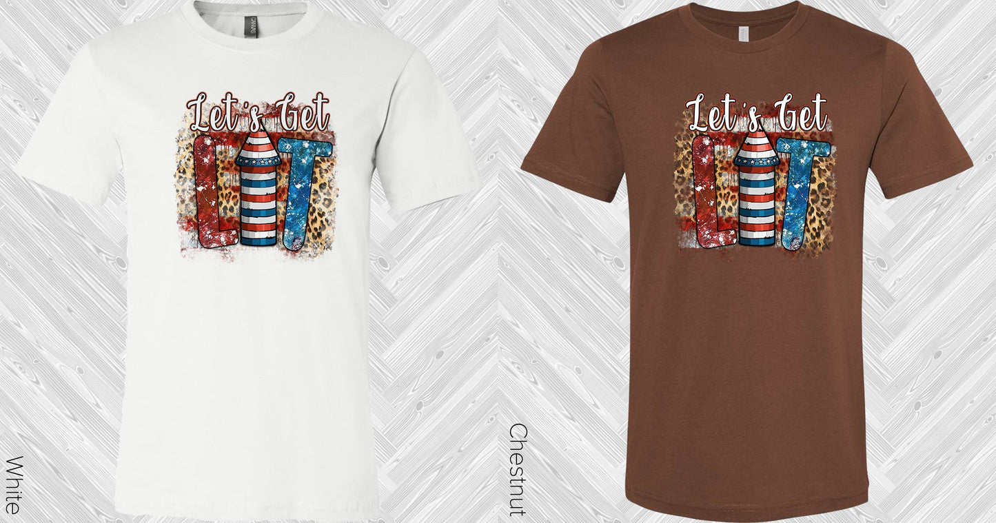 Lets Get Lit Graphic Tee Graphic Tee