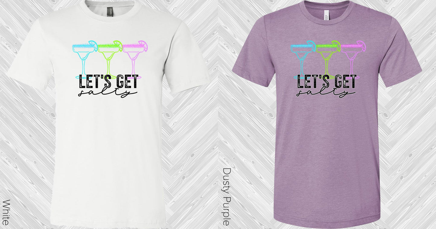 Lets Get Salty Graphic Tee Graphic Tee