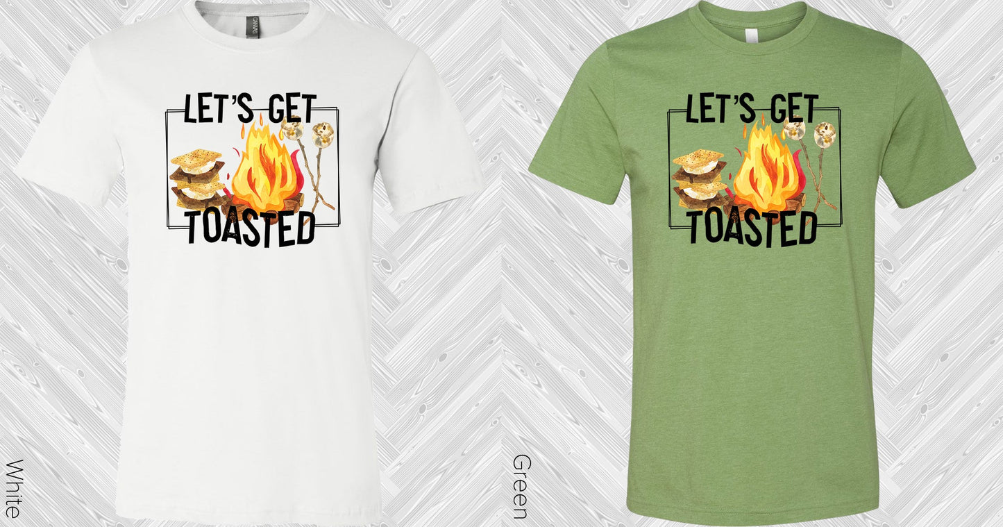 Lets Get Toasted Graphic Tee Graphic Tee