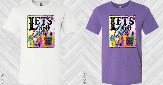 Lets Go Girls Graphic Tee Graphic Tee