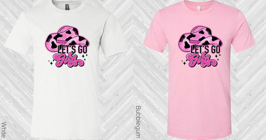 Lets Go Girls Graphic Tee Graphic Tee
