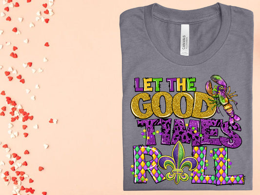 Let The Good Times Roll Graphic Tee Graphic Tee