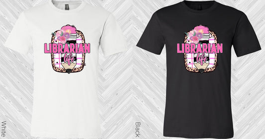 Librarian Life Graphic Tee