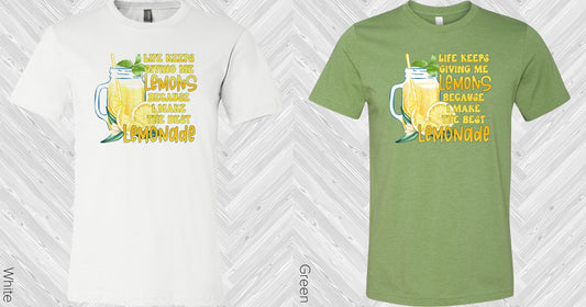 Life Keeps Giving Me Lemons Because I Make The Best Lemonade Graphic Tee Graphic Tee