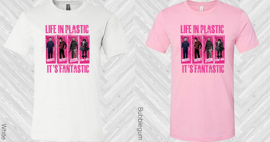 Life In Plastic Its Fantastic Graphic Tee Graphic Tee