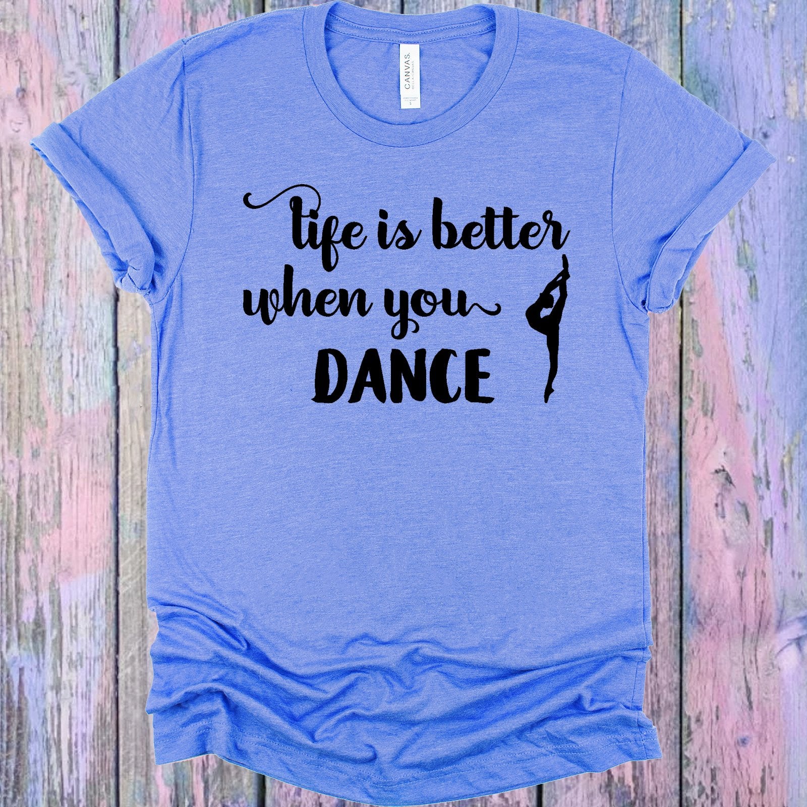 Life Is Better When You Dance Graphic Tee Graphic Tee