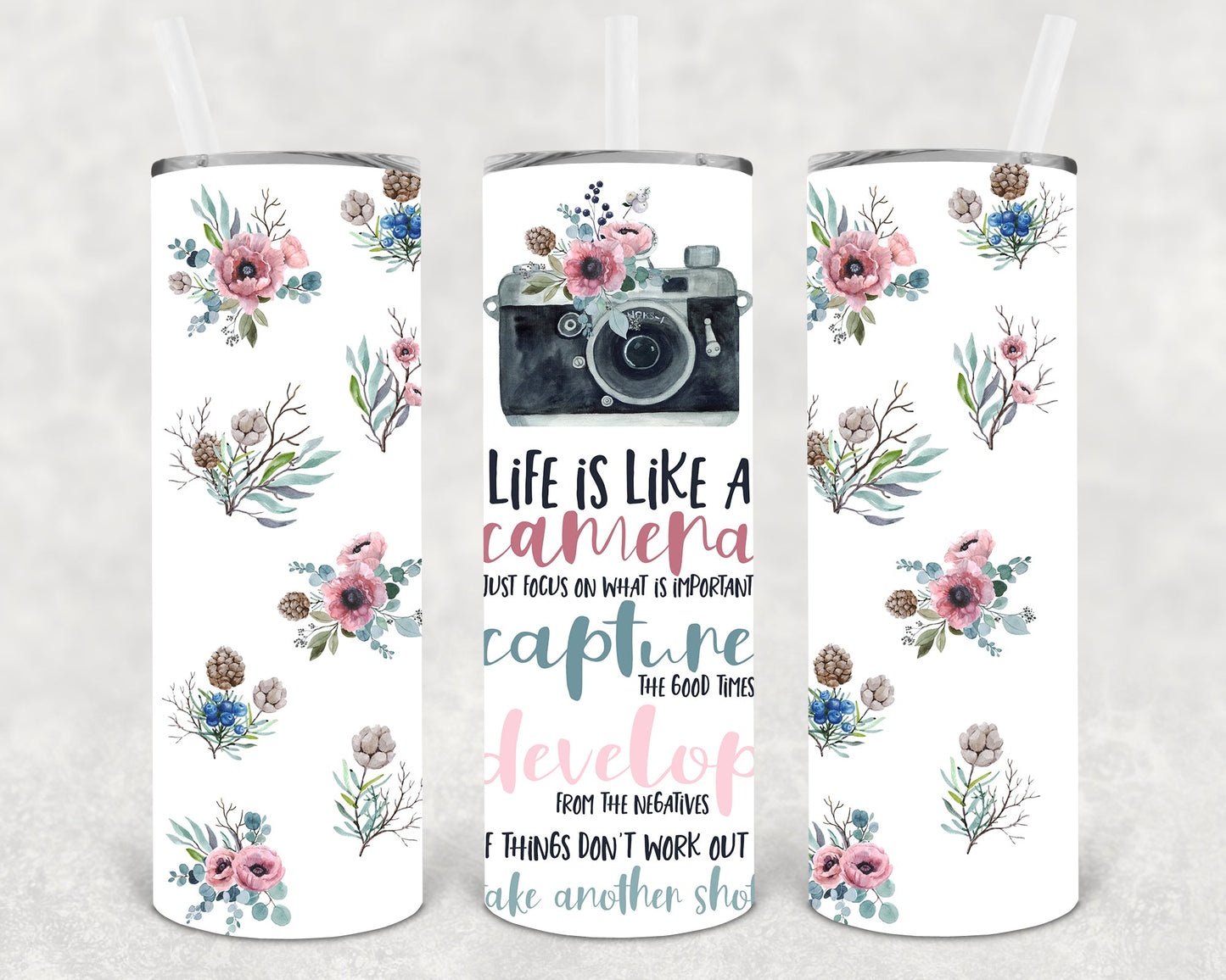 Life Is Like A Camera 20 Oz Skinny Tumbler