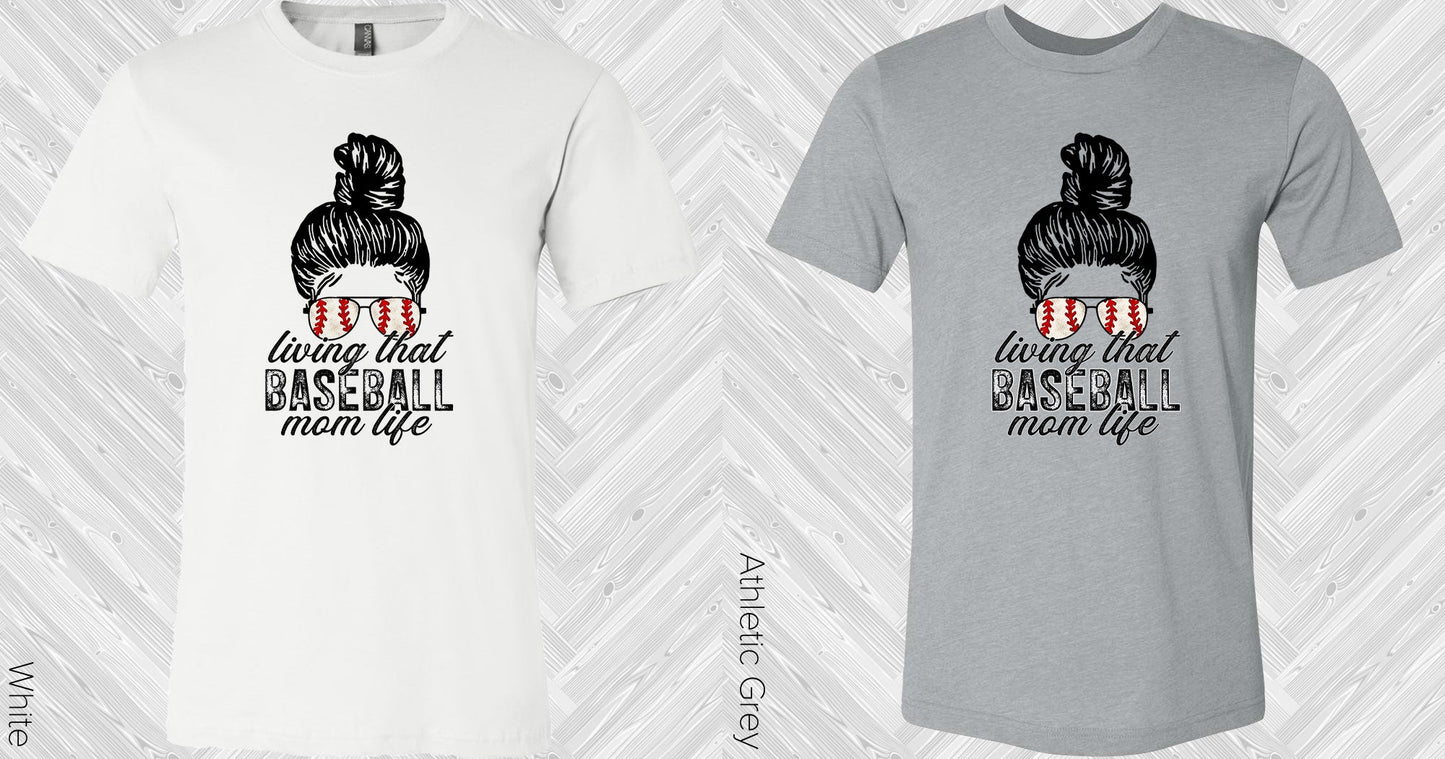 Living That Baseball Mom Life Graphic Tee Graphic Tee