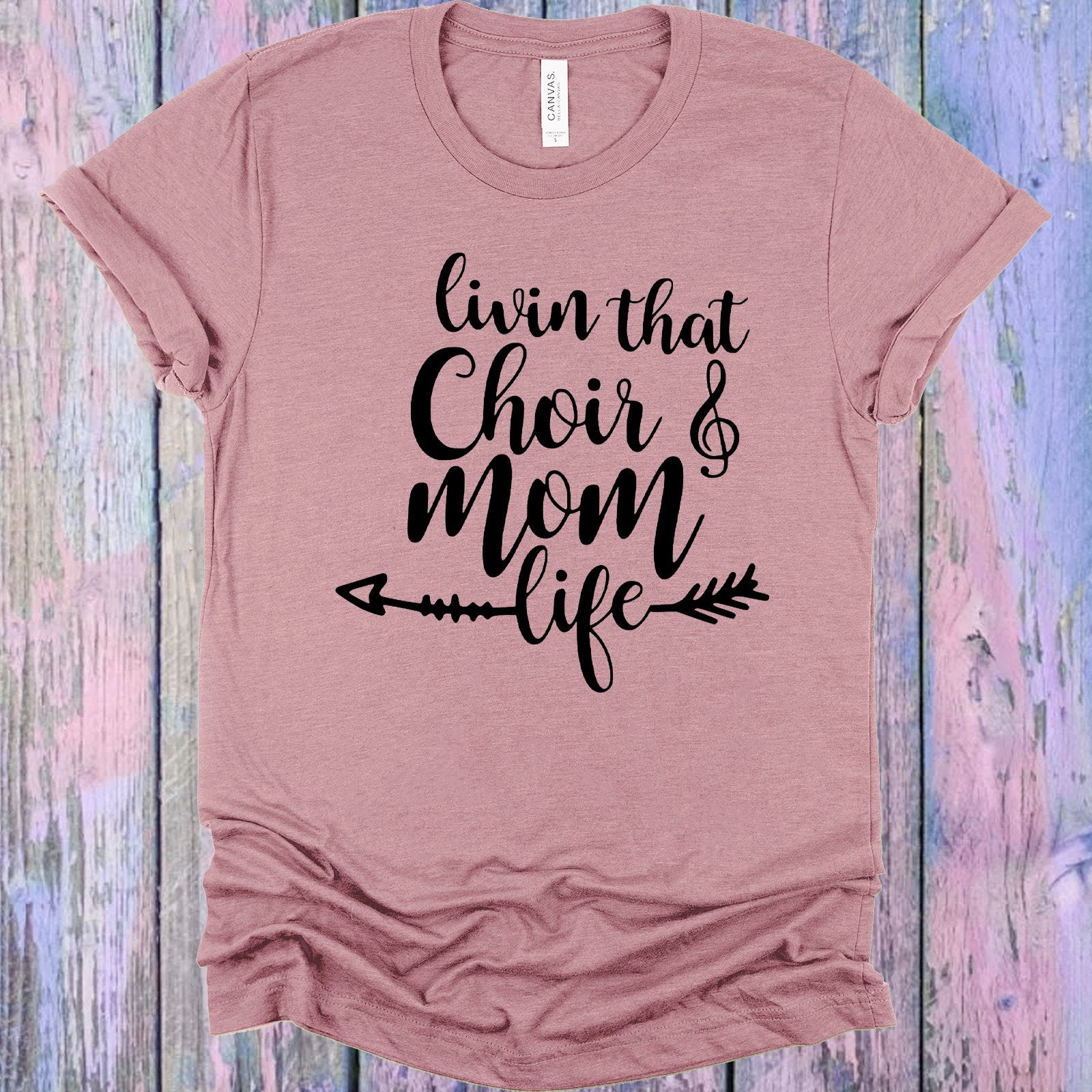 Livin That Choir Mom Life Graphic Tee Graphic Tee
