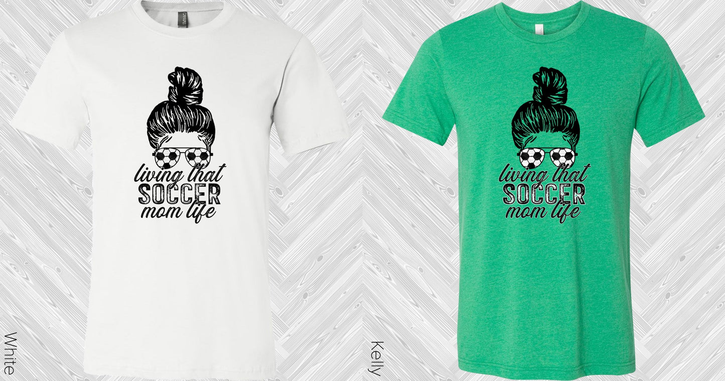 Living That Soccer Mom Life Graphic Tee Graphic Tee