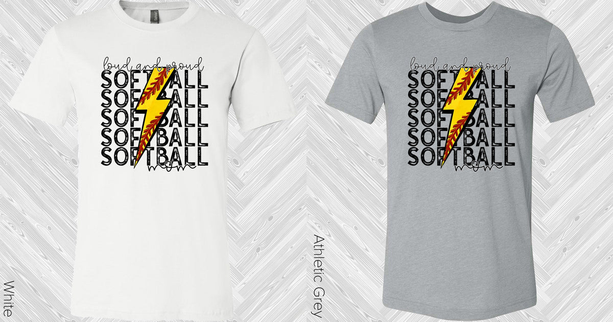 Loud And Proud Softball Mom Graphic Tee Graphic Tee