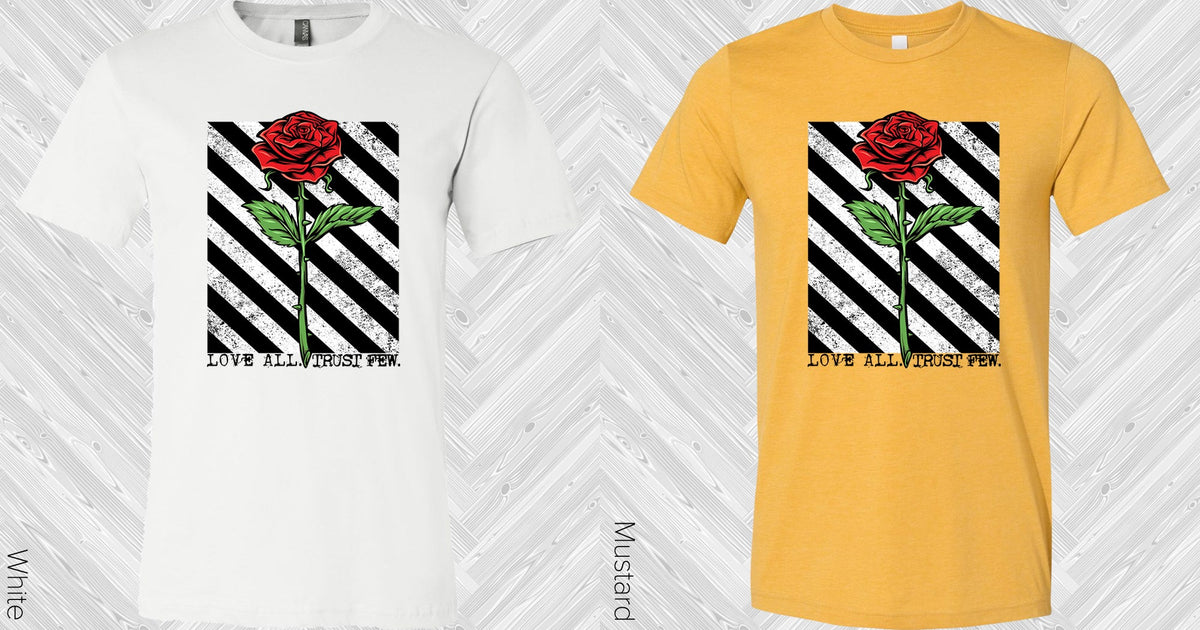 Love All Trust Few Graphic Tee Graphic Tee