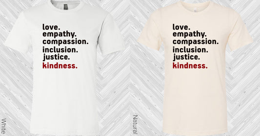 Love Empathy Compassion Inclusion Justice Kindness Graphic Tee Graphic Tee