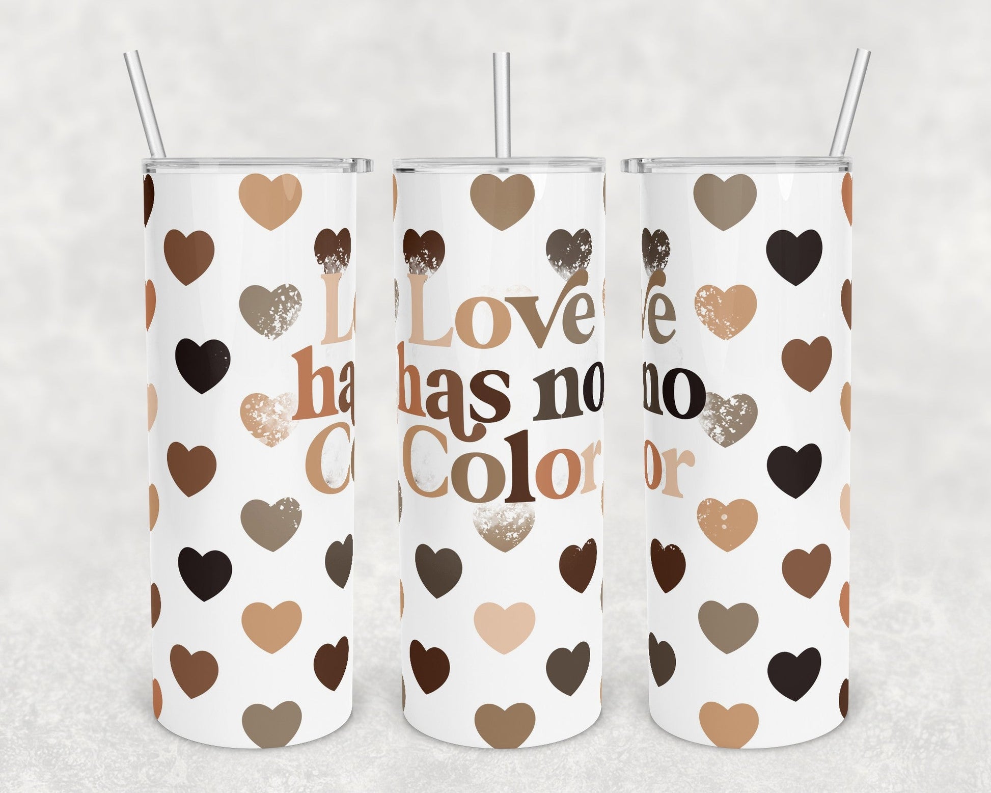 Love Has No Color 20 Oz Skinny Tumbler