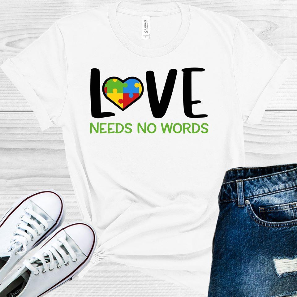 Love Needs No Words Autism Awareness Graphic Tee Graphic Tee