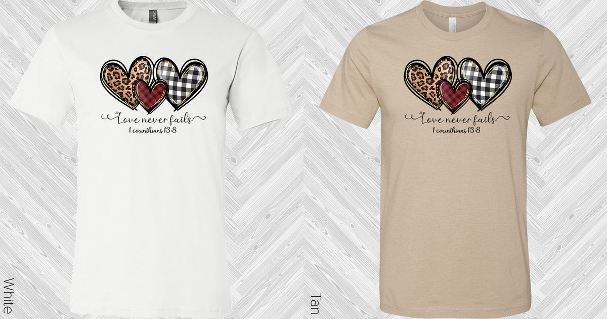 Love Never Fails Graphic Tee Graphic Tee