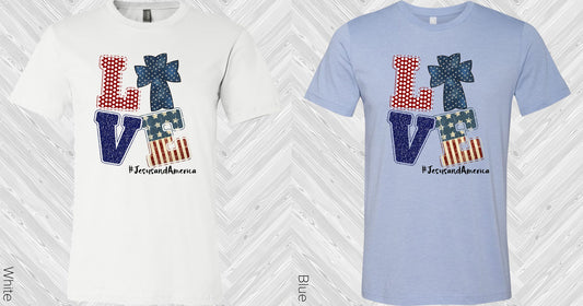 Love #jesusandamerica Graphic Tee Graphic Tee