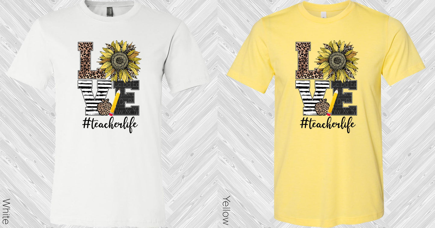 Love #teacherlife Graphic Tee Graphic Tee